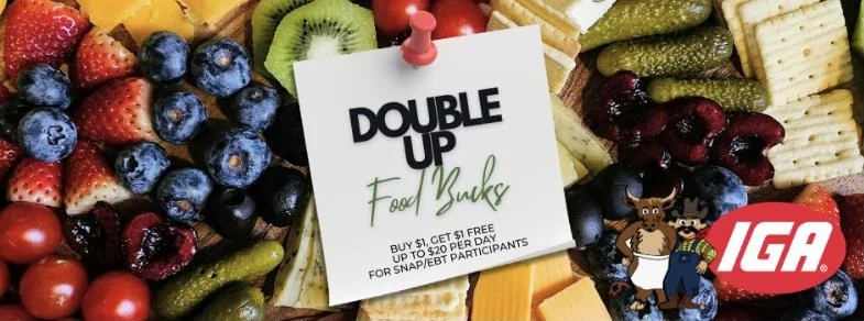 Double Up Food Bucks graphic with fresh berries and produce: buy $1, get $1 free, up to $20 per day for SNAP/EBT participants, with the Butcher & Farmer mascots and IGA logo